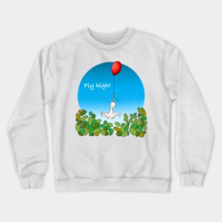 Fly high! Crewneck Sweatshirt